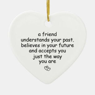 A Friend Understands Your Past, Friendship Ceramic Tree Decoration