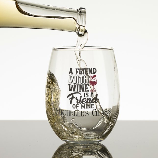 A friend with Wine Personalised  Stemless Wine Glass (Creator Uploaded)