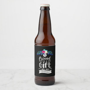 A Friends Is A Gift Beer Bottle Label