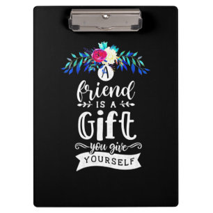 A Friends Is A Gift Clipboard