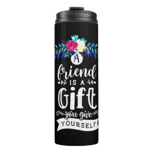 A Friends Is A Gift Thermal Tumbler