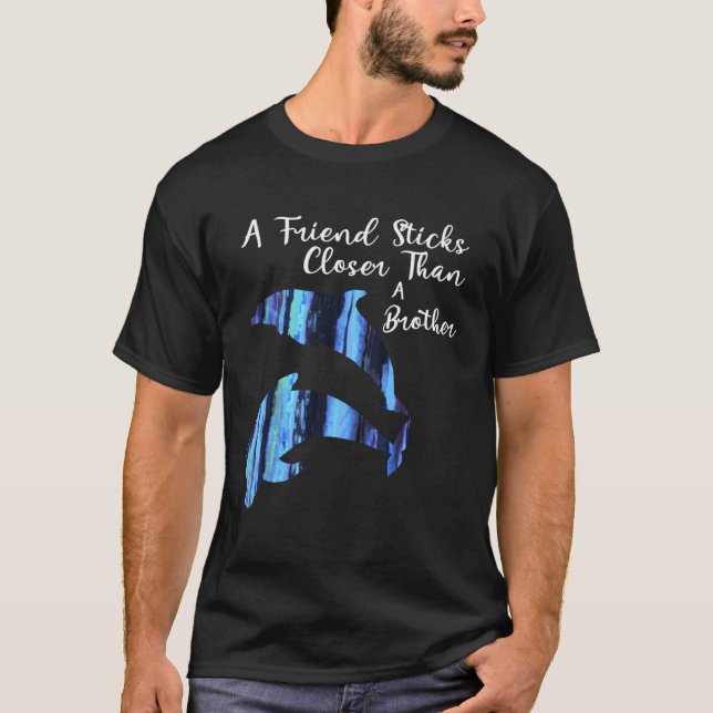 A Friends Sticks Closer Than a Brother T-Shirt (Front)