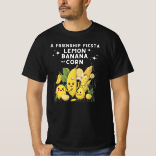 A Frienship Fiesta Lemon Banana And Corn T-Shirt
