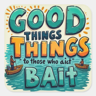 A Fun Fishing Reminder Square Sticker