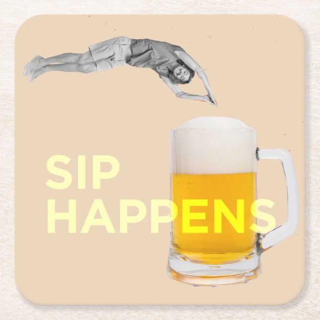 A fun “Sip Happens” coaster (Front)