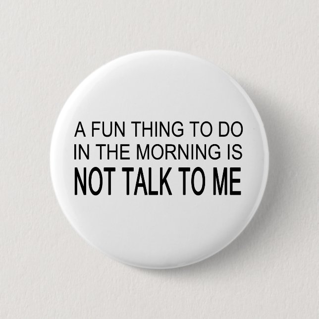A Fun Thing To Do 6 Cm Round Badge (Front)