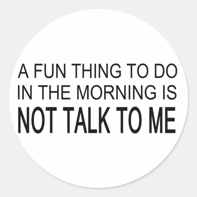 A Fun Thing To Do Classic Round Sticker (Front)