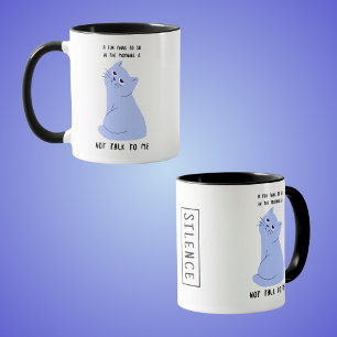 A Fun Thing To Do In The Morning Is Not Talk to Me Mug