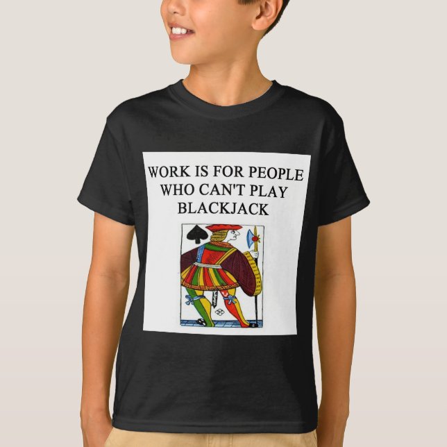 a funny blackjack joke T-Shirt (Front)