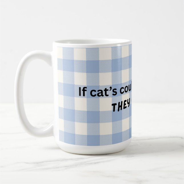 A funny cat themed mug, perfect for a cat person coffee mug (Left)