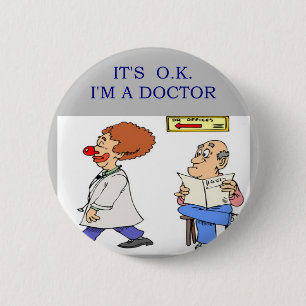 a funny doctor joke 6 cm round badge