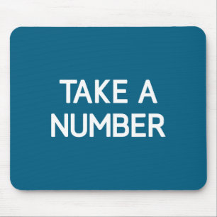 A Funny Take Number Jokes Sarcastic Sayings Mouse Mat