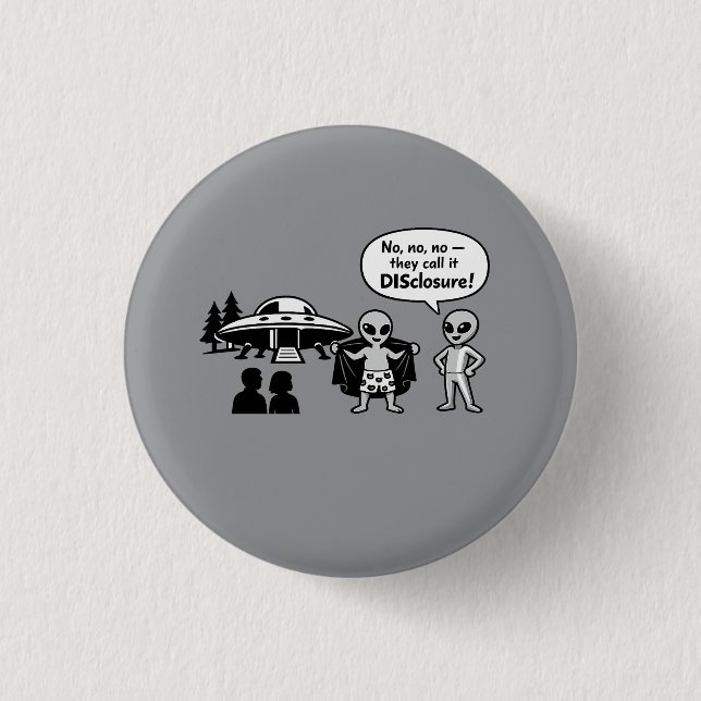 A funny take on The Disclosure movement 3 Cm Round Badge (Front)