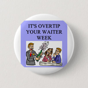 a funny waiter joke 6 cm round badge