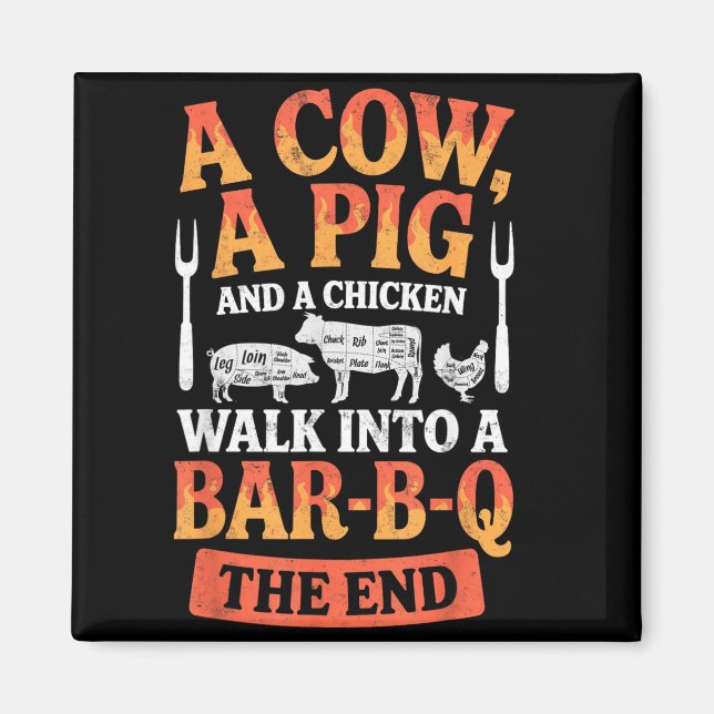 A g a Chicken a Cow Walk into a BBQ Joke Funny Magnet (Front)