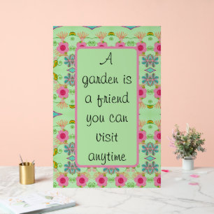 A Garden is a Friend Acrylic Sign