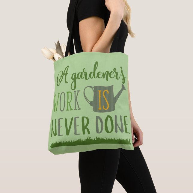 A Gardener's Work is Never Done Tote Bag (Close Up)