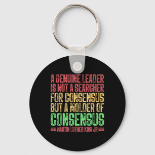 A Genuine Leader Is Not A Searcher Mlk Black Histo Key Ring