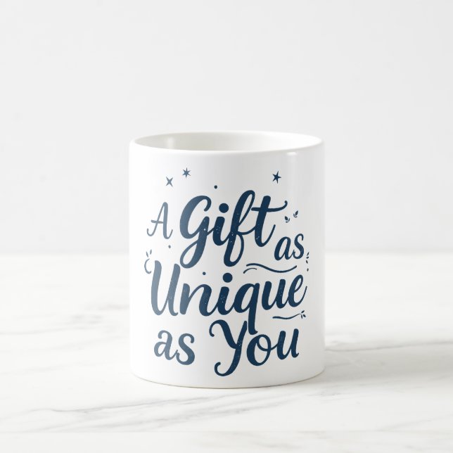 A Gift as Unique as You Coffee Mug (Center)