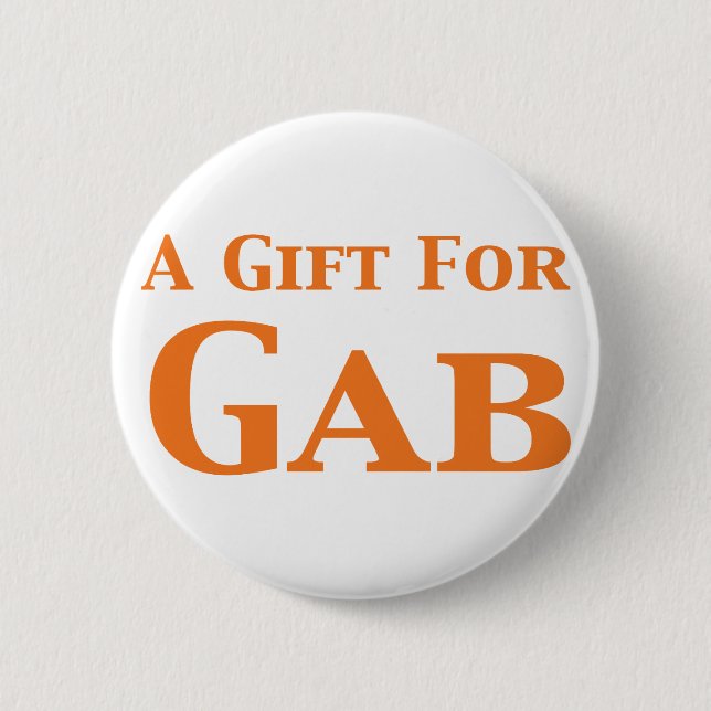 A Gift For Gab Gifts 6 Cm Round Badge (Front)