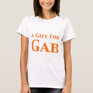 A Gift For Gab Gifts T-Shirt