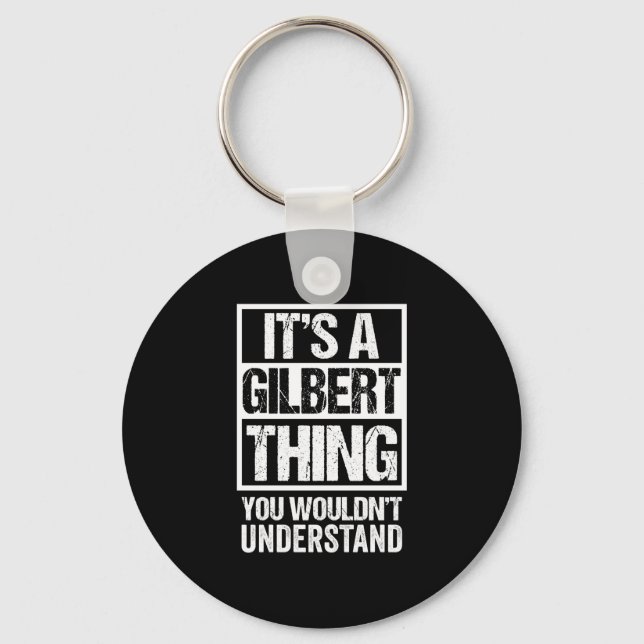 A gilbert thing wouldn't understand surname name key ring (Front)