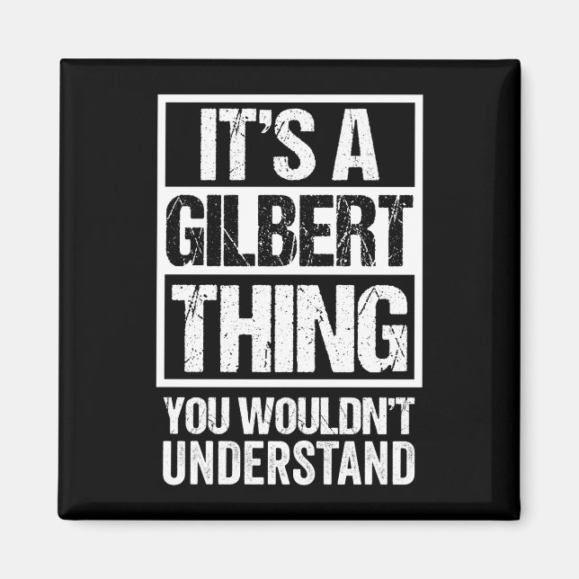 A gilbert thing wouldn't understand surname name magnet (Front)