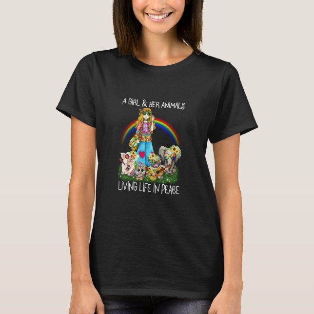 A Girl And Her Animals Living Life In Peace Hippie T-Shirt (Front)