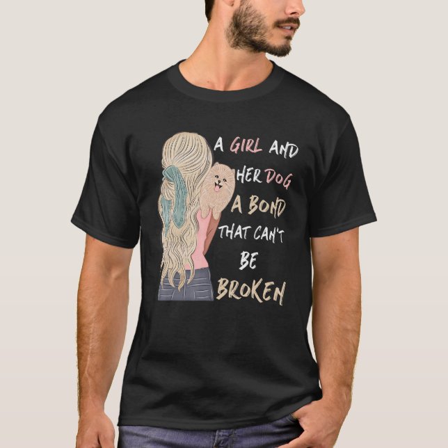 A Girl And Her Dog A Bond That Can't Be Broken Cut T-Shirt (Front)