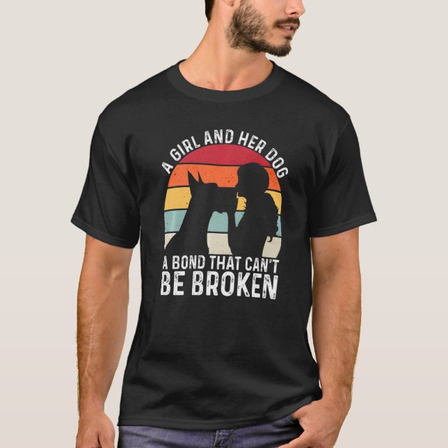 A Girl And Her Dog A Bond That Can't Be Broken Vin T-Shirt (Front)