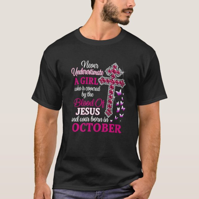 A Girl Covered The Blood Of Jesus And Was Born In  T-Shirt (Front)