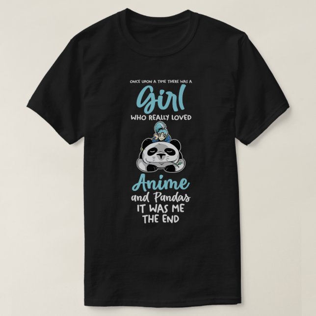 A girl who love pandas and anime  T-Shirt (Design Front)