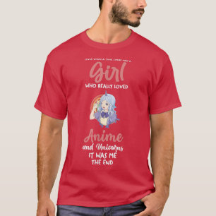 A girl who love unicorns and anime T-Shirt