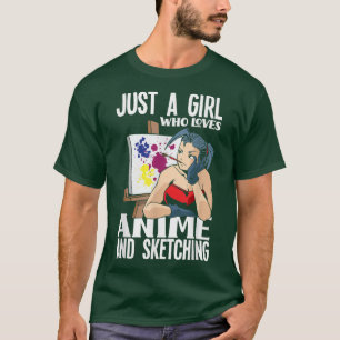 A Girl Who Loves Anime And Sketching Funny Anime L T-Shirt