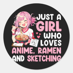 A girl who loves anime ramen and sketching anime classic round sticker
