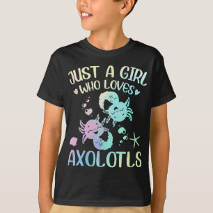 A Girl Who Loves Axolotls T-Shirt