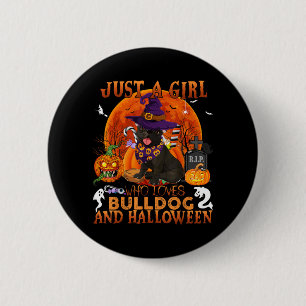 A Girl Who Loves Bulldog And Halloween Funny Dog 6 Cm Round Badge