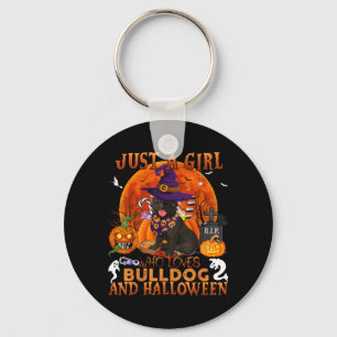 A Girl Who Loves Bulldog And Halloween Funny Dog Key Ring
