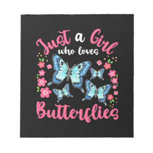 A Girl Who Loves Butterflies And Flowers Notepad