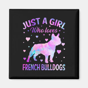 A Girl Who Loves French Bulldogs Dog Fun Puppy Lov Magnet
