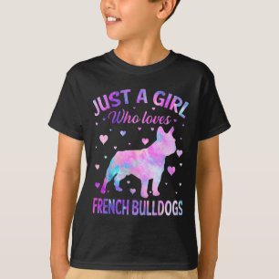 A Girl Who Loves French Bulldogs Dog Fun Puppy Lov T-Shirt