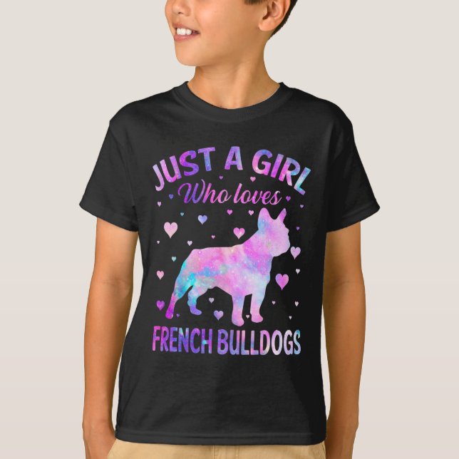 A Girl Who Loves French Bulldogs Dog Fun Puppy Lov T-Shirt (Front)
