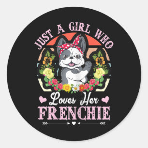 A Girl Who Loves Her Frenchie French Bulldog 1 Classic Round Sticker