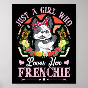 A Girl Who Loves Her Frenchie French Bulldog 1  Poster