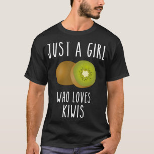 A girl who loves kiwi fruit kiwi fruit summer frui T-Shirt