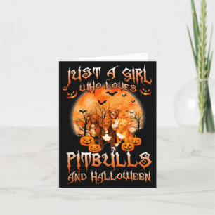 A Girl Who Loves Pitbulls And Halloween Dog Lover Card