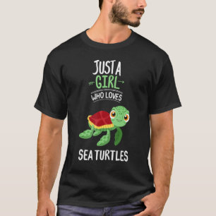 A Girl Who Loves Sea Turtles Clothes Gift Sea Turt T-Shirt