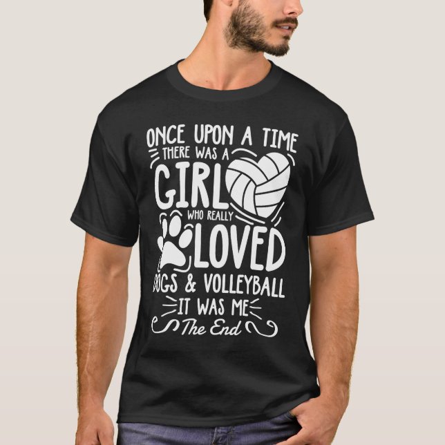 A Girl Who Really Loved Dogs and Volleyball T-Shirt (Front)