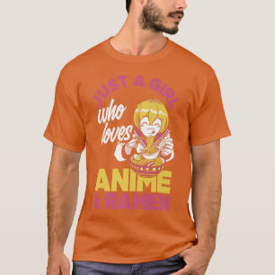 A Girl Who Really Loves Anime And Ramen Funny Anim T-Shirt