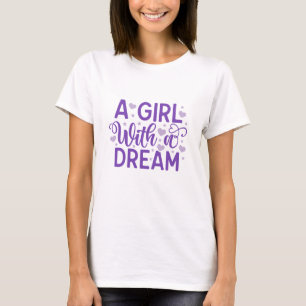 A Girl With A Dream - Boss Lady  T-S T-Shirt